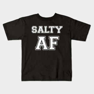 SALTY AF Kids T-Shirt